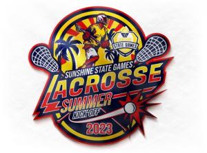 2023 Sunshine State Games Lacrosse Summer Kick-Off